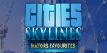 Cities: Skylines - Mayors Favorites Bundle Steam CD Key