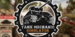 Tank Mechanic Simulator EU Steam CD Key