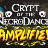 Crypt of the NecroDancer - Amplified DLC EU PC Steam CD Key