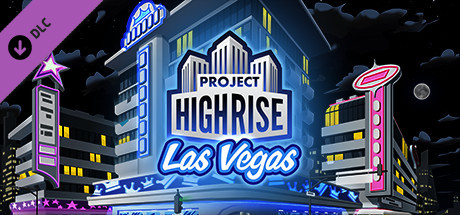 Project Highrise - Las Vegas DLC PC Steam CD Key