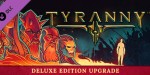 Tyranny - Deluxe Edition Upgrade Pack DLC PC Steam CD Key
