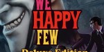 We Happy Few Digital Deluxe Edition Steam CD Key