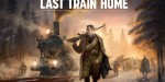 Last Train Home Digital Deluxe Edition Steam CD Key