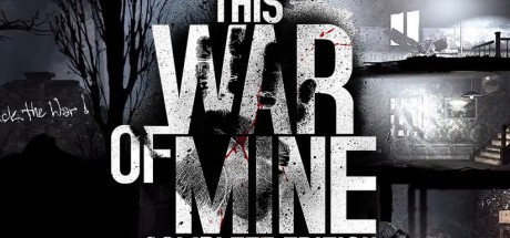 This War of Mine: Complete Edition EU Steam CD Key This War of Mine: Complete Edition EU Steam CD Key