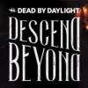 Dead by Daylight - Descend Beyond DLC EU PC Steam CD Key Dead by Daylight - Descend Beyond DLC EU PC Steam CD Key