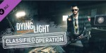 Dying Light - Classified Operation Bundle DLC EU PC Steam CD Key