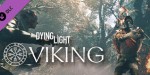 Dying Light - Viking: Raiders of Harran Bundle DLC Steam CD Key