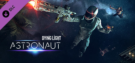 Dying Light - Astronaut Bundle DLC Steam CD Key