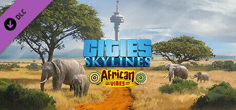 Cities: Skylines - African Vibes DLC EU PC Steam CD Key