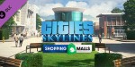 Cities: Skylines - Content Creator Pack: Shopping Malls DLC EU PC Steam CD Key