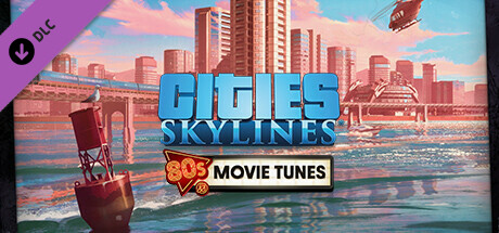 Cities: Skylines - 80's Movies Tunes DLC EU Steam CD Key