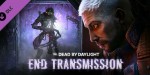 Dead by Daylight - End Transmission Chapter DLC Steam CD Key
