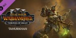 Total War: WARHAMMER III - Tamurkhan – Thrones of Decay DLC EU PC Steam CD Key