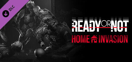 Ready or Not - Home Invasion DLC EU PC Steam CD Key