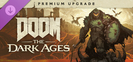 DOOM: The Dark Ages - Premium Upgrade DLC Xbox Series X|S / PC CD Key