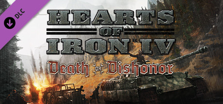 Hearts of Iron IV - Death or Dishonor DLC EU Steam CD Key