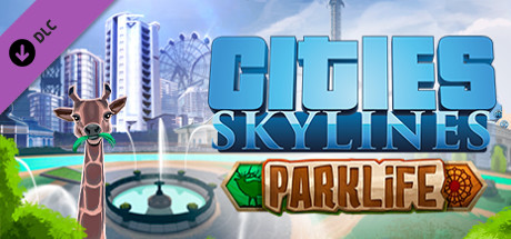 Cities: Skylines + Parklife DLC EU Steam CD Key