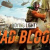 Dying Light: Bad Blood Steam CD Key Dying Light: Bad Blood Steam CD Key