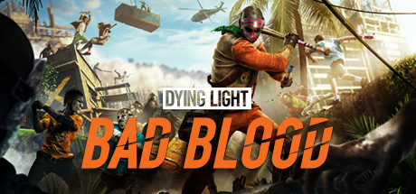 Dying Light: Bad Blood EU Steam CD Key